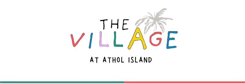 The Village at Athol Island